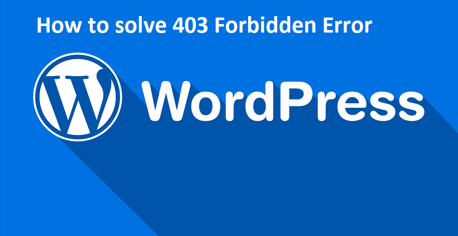 What does a 403 Forbidden WordPress Error Mean and How to solve it